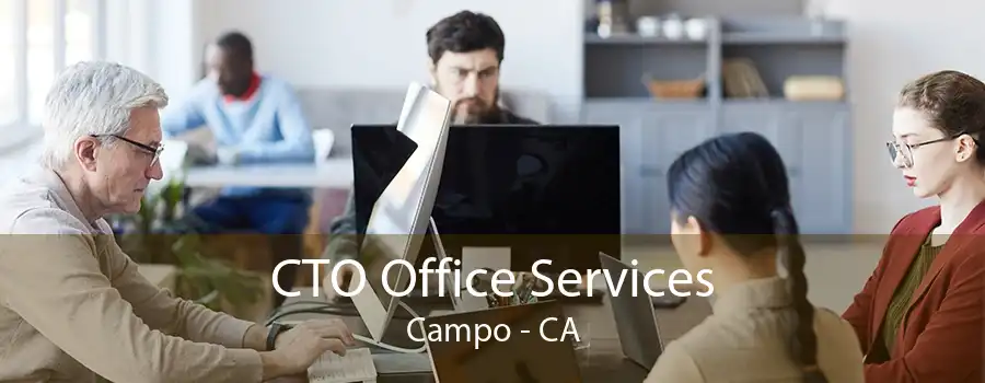 CTO Office Services Campo - CA