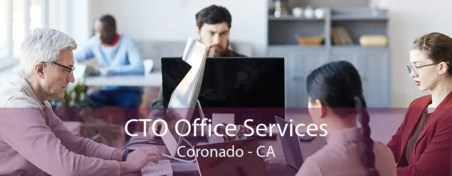 CTO Office Services Coronado - CA