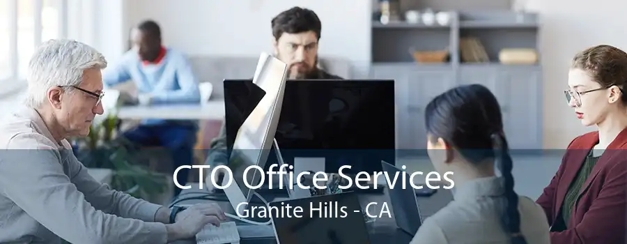 CTO Office Services Granite Hills - CA