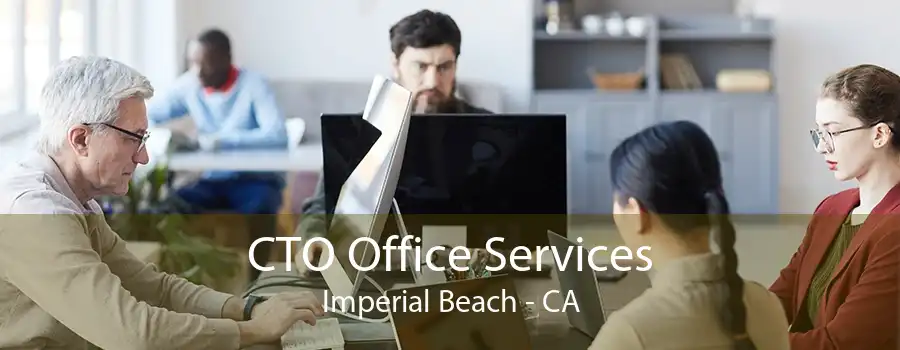 CTO Office Services Imperial Beach - CA