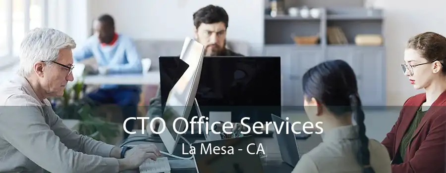 CTO Office Services La Mesa - CA