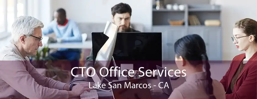 CTO Office Services Lake San Marcos - CA