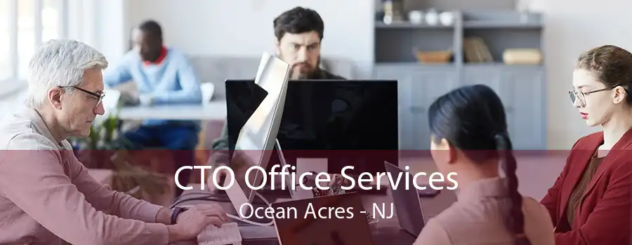 CTO Office Services Ocean Acres - NJ