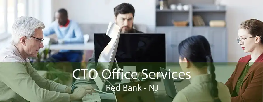 CTO Office Services Red Bank - NJ