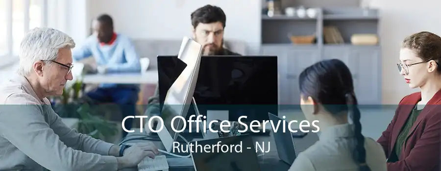 CTO Office Services Rutherford - NJ