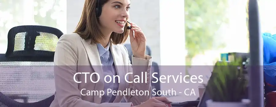 CTO on Call Services Camp Pendleton South - CA