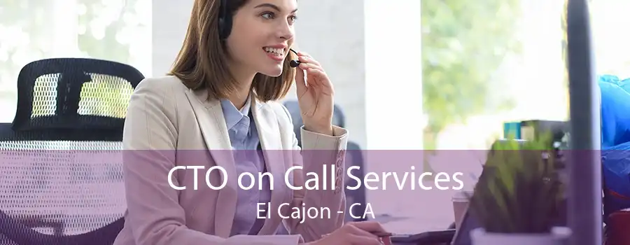 CTO on Call Services El Cajon - CA