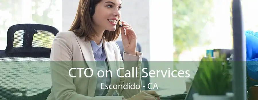 CTO on Call Services Escondido - CA