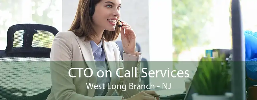 CTO on Call Services West Long Branch - NJ