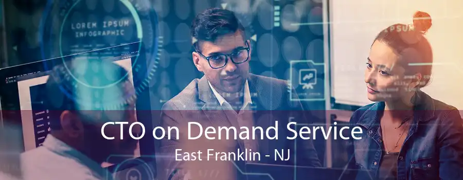 CTO on Demand Service East Franklin - NJ