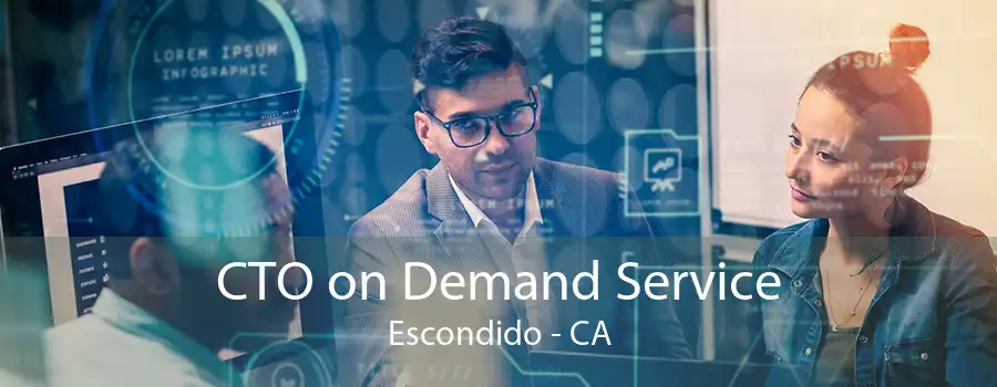 CTO on Demand Service Escondido - CA