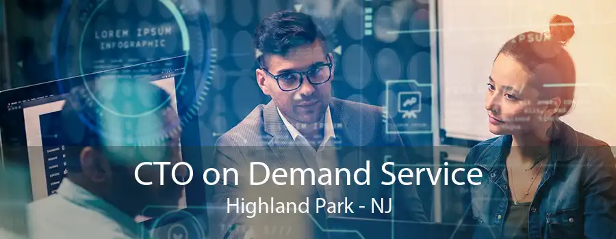 CTO on Demand Service Highland Park - NJ