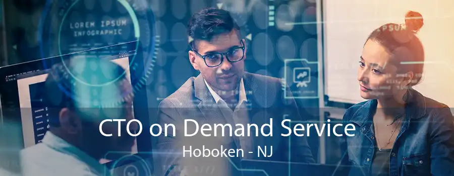 CTO on Demand Service Hoboken - NJ