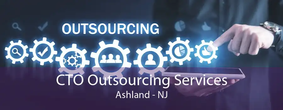 CTO Outsourcing Services Ashland - NJ