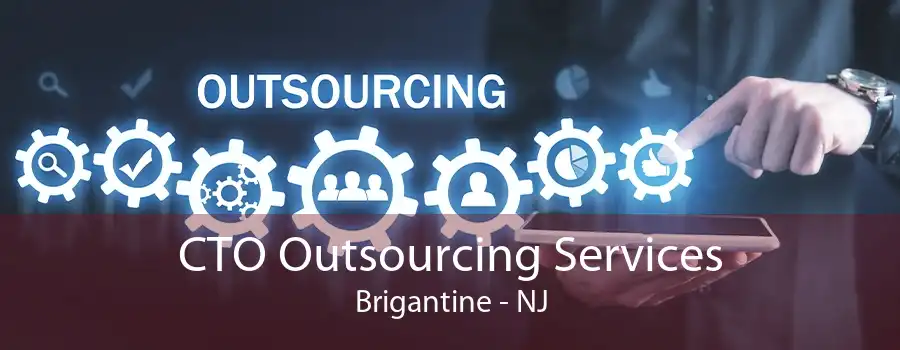 CTO Outsourcing Services Brigantine - NJ