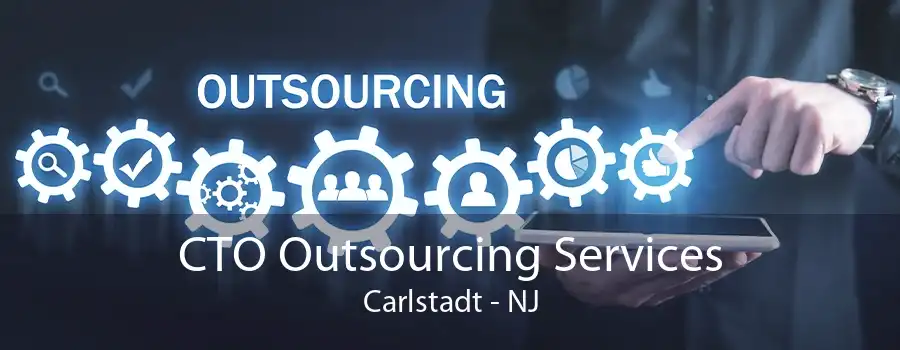 CTO Outsourcing Services Carlstadt - NJ