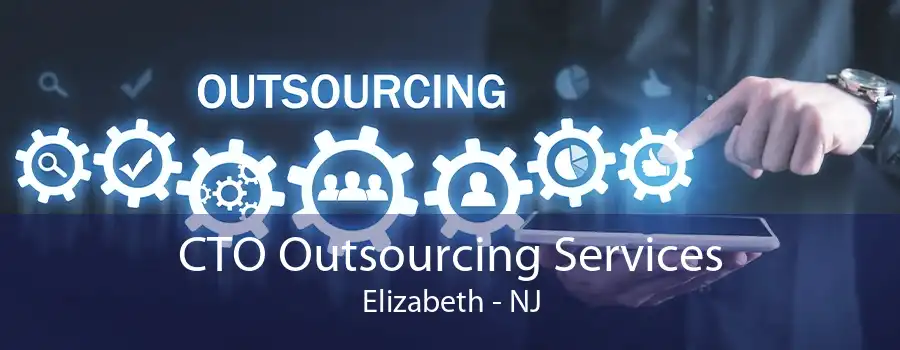 CTO Outsourcing Services Elizabeth - NJ