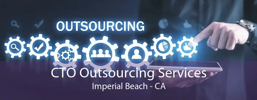 CTO Outsourcing Services Imperial Beach - CA