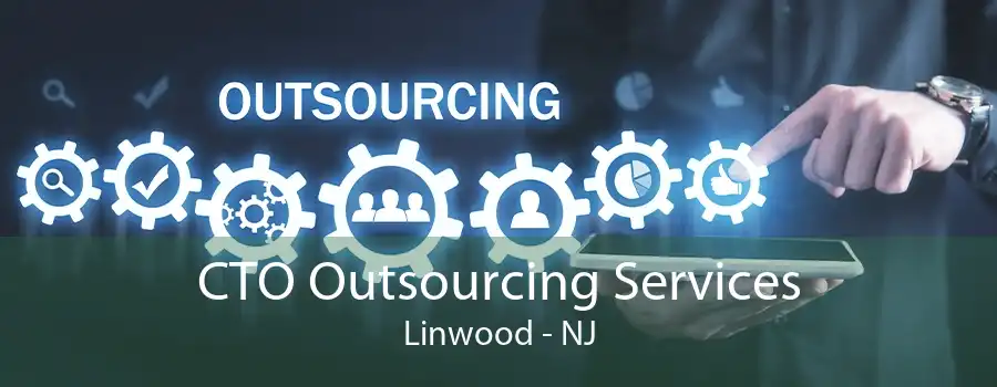 CTO Outsourcing Services Linwood - NJ