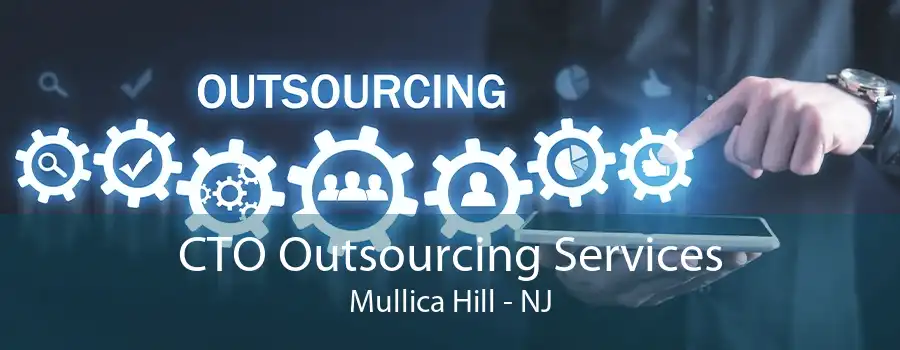 CTO Outsourcing Services Mullica Hill - NJ