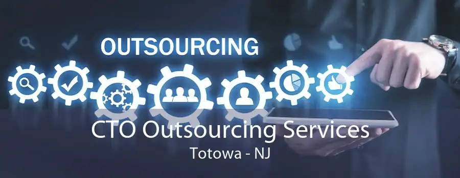 CTO Outsourcing Services Totowa - NJ