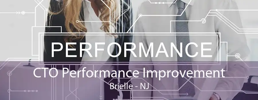 CTO Performance Improvement Brielle - NJ