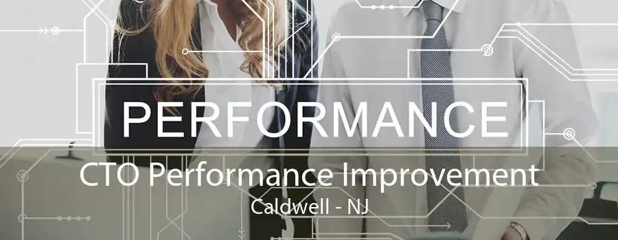 CTO Performance Improvement Caldwell - NJ