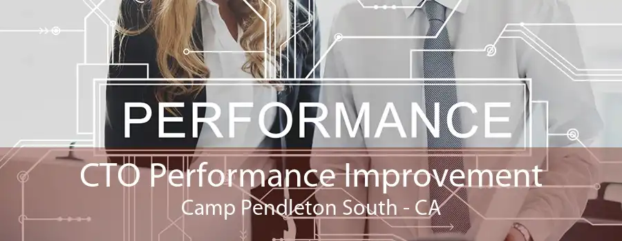 CTO Performance Improvement Camp Pendleton South - CA