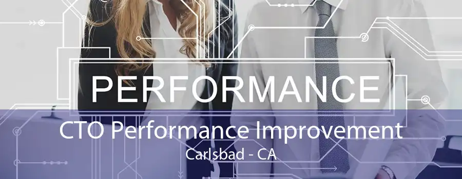 CTO Performance Improvement Carlsbad - CA