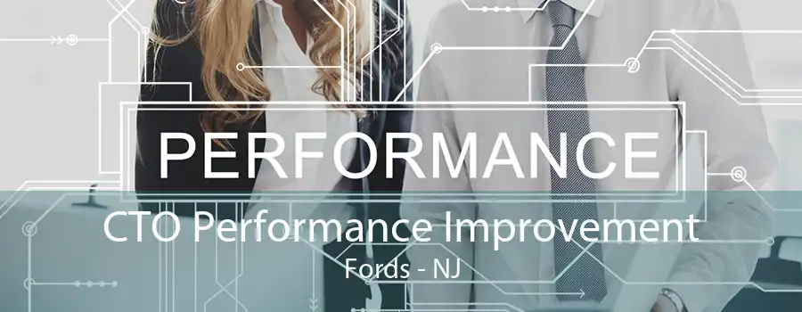 CTO Performance Improvement Fords - NJ