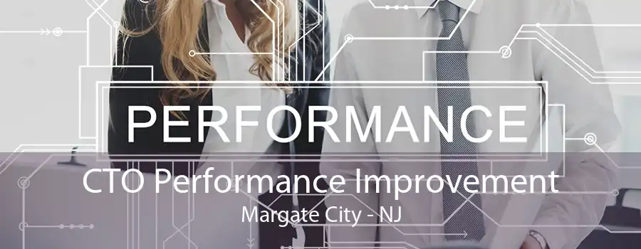 CTO Performance Improvement Margate City - NJ