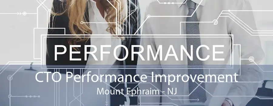 CTO Performance Improvement Mount Ephraim - NJ