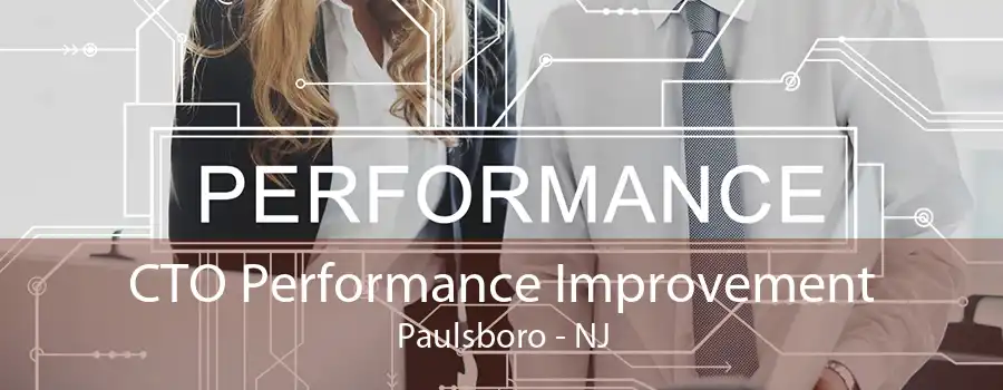 CTO Performance Improvement Paulsboro - NJ