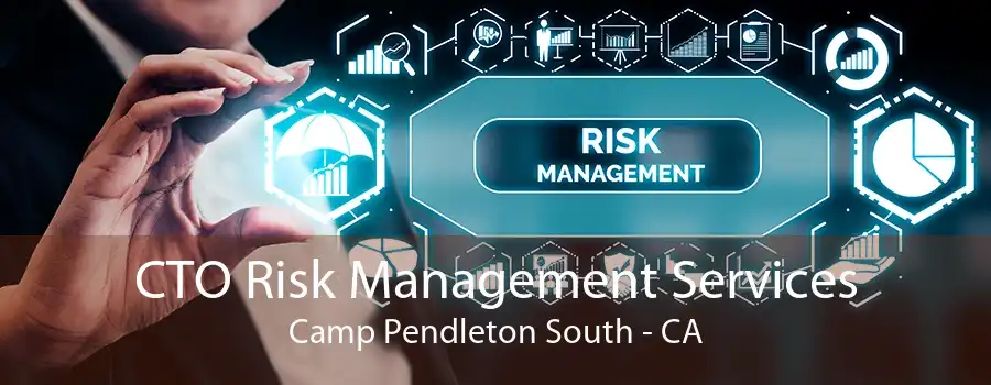 CTO Risk Management Services Camp Pendleton South - CA