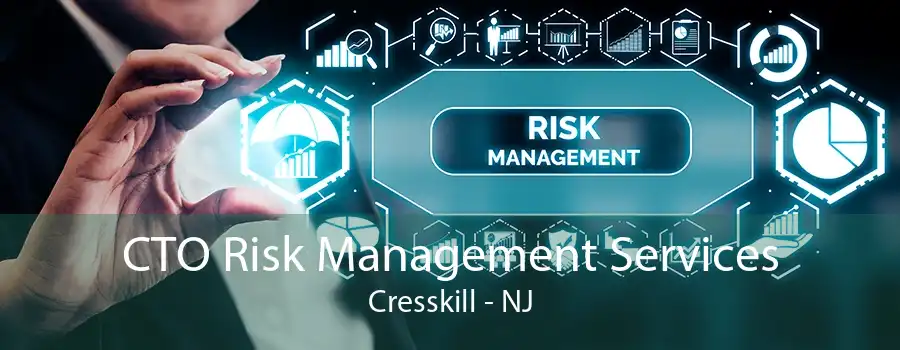 CTO Risk Management Services Cresskill - NJ