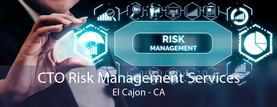 CTO Risk Management Services El Cajon - CA