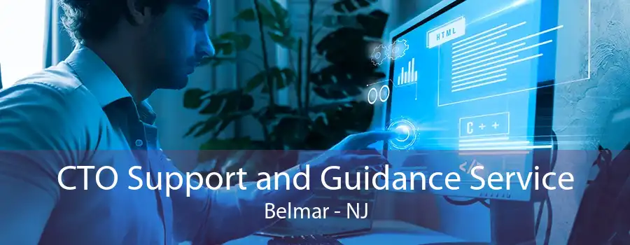 CTO Support and Guidance Service Belmar - NJ