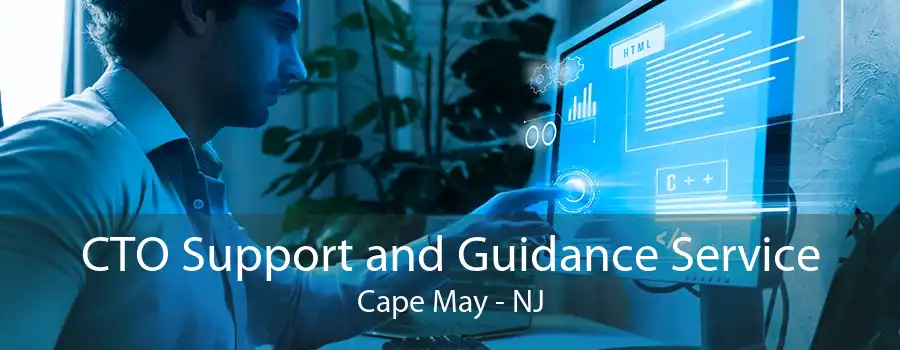 CTO Support and Guidance Service Cape May - NJ