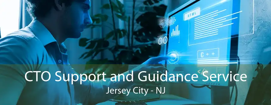 CTO Support and Guidance Service Jersey City - NJ