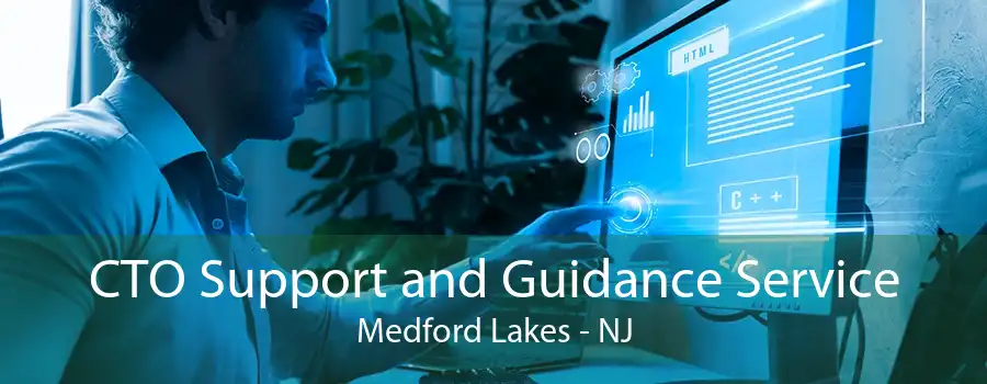 CTO Support and Guidance Service Medford Lakes - NJ