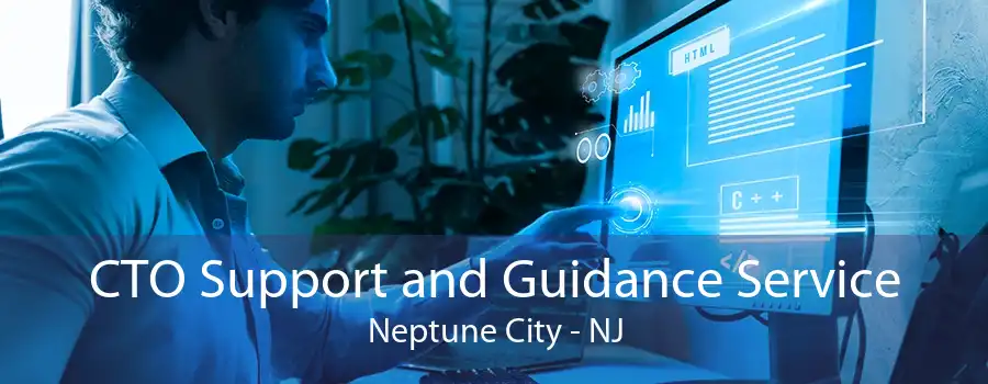 CTO Support and Guidance Service Neptune City - NJ