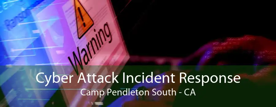 Cyber Attack Incident Response Camp Pendleton South - CA