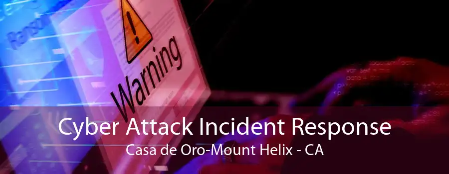 Cyber Attack Incident Response Casa de Oro-Mount Helix - CA