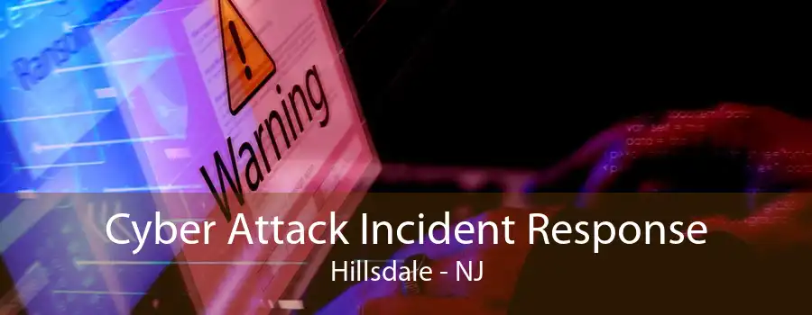 Cyber Attack Incident Response Hillsdale - NJ