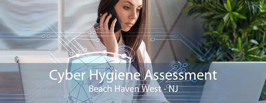 Cyber Hygiene Assessment Beach Haven West - NJ