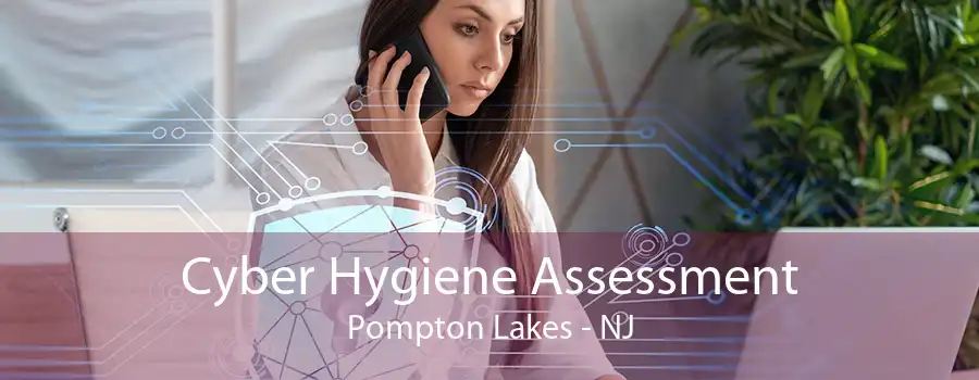 Cyber Hygiene Assessment Pompton Lakes - NJ