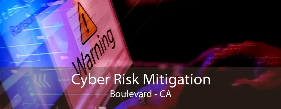 Cyber Risk Mitigation Boulevard - CA