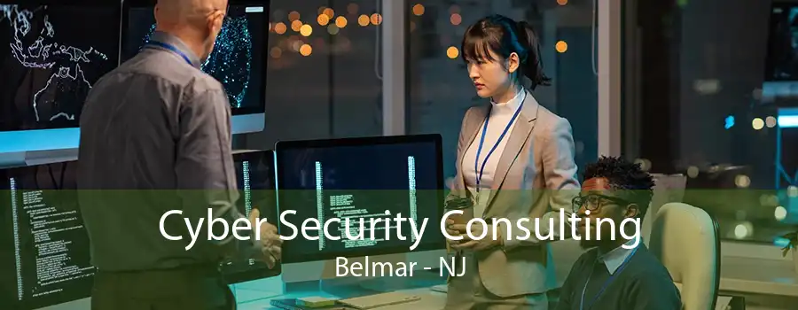 Cyber Security Consulting Belmar - NJ