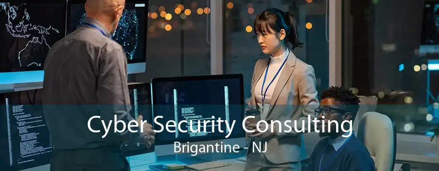 Cyber Security Consulting Brigantine - NJ