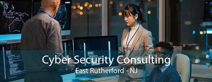 Cyber Security Consulting East Rutherford - NJ